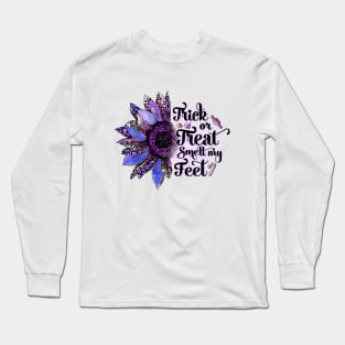 Trick or Treat Smell My Feet Long Sleeve T-Shirt